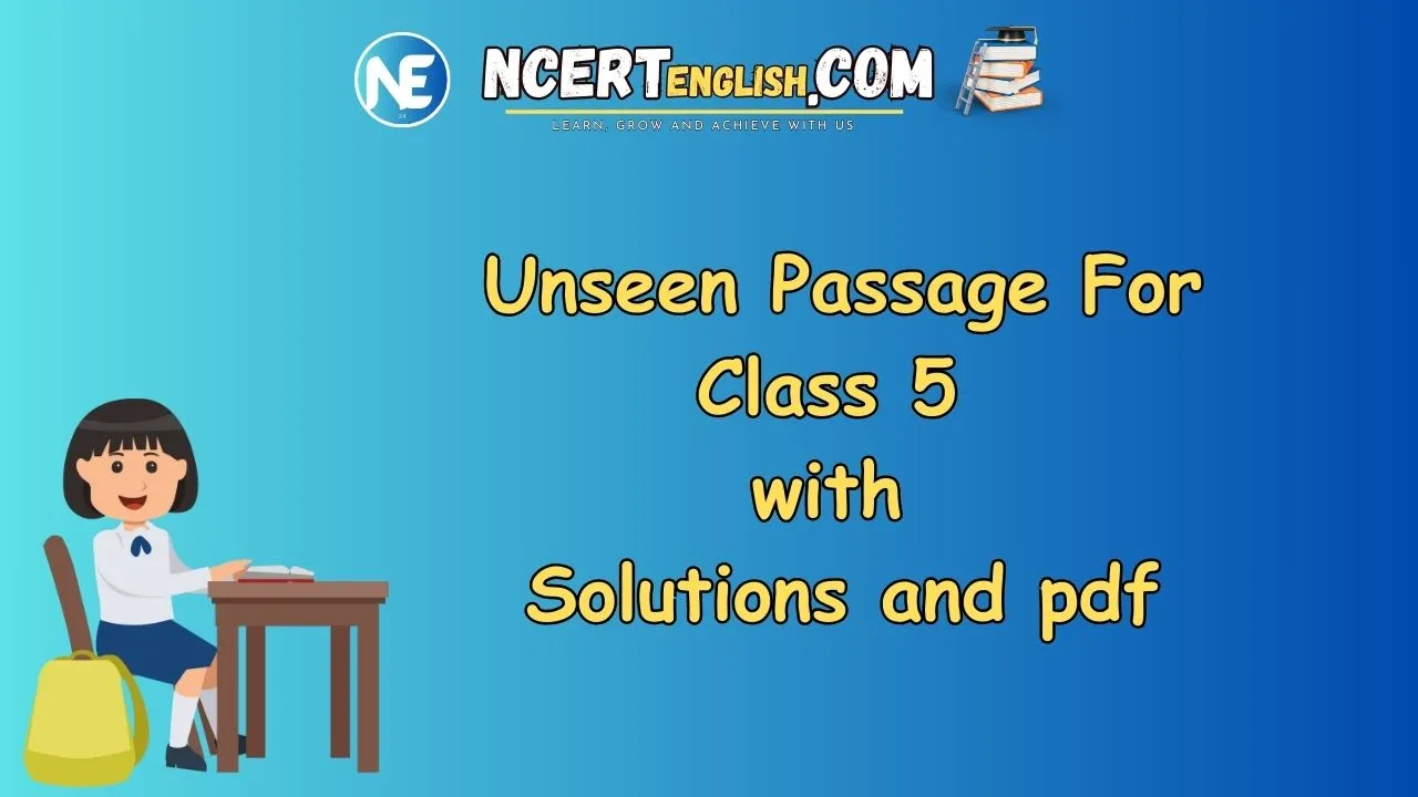 Unseen Passage For Class 5 with Solutions and pdf